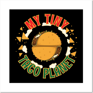 My Tiny Taco Planet Cinco de Mayo Funny Women Men Boys Girls Mexicans Americans Posters and Art